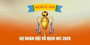 Dự Đoán Đội Vô Địch WC 2026 - 5 Ứng Cử Viên Sáng Giá Nhất